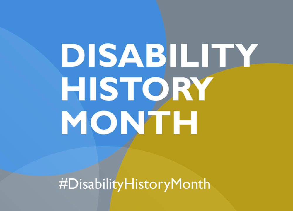 Large text with the words Disability History Month 